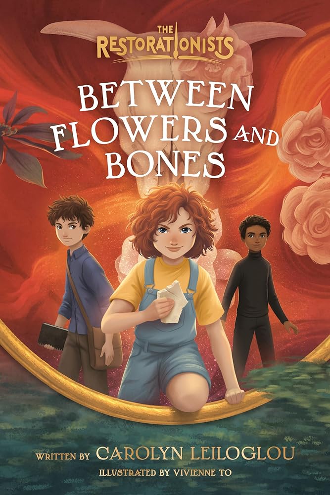 Between Flowers and Bones (The Restorationists Book 2)
