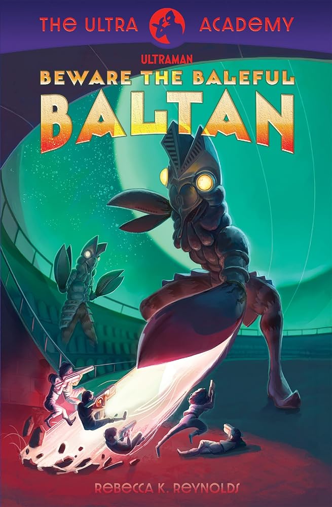 Beware the Baleful Baltan (The Ultra Academy Book 1)