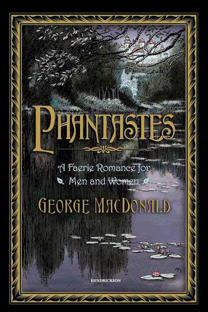 Phantastes: A Faerie Romance for Men and Women