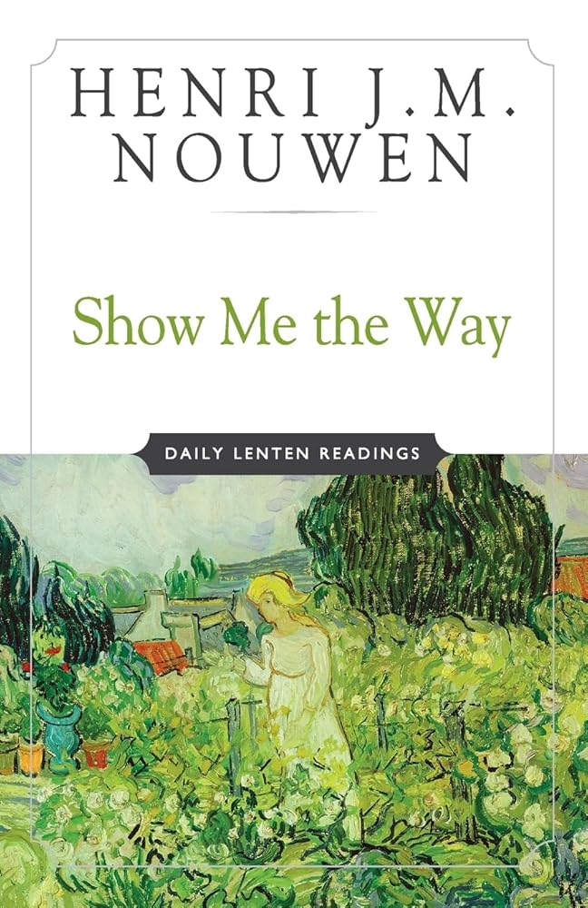 Show Me the Way: Daily Lenten Readings