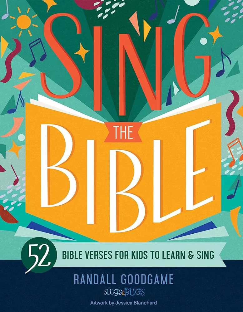 Sing the Bible: 52 Bible Verses for Kids to Learn and Sing
