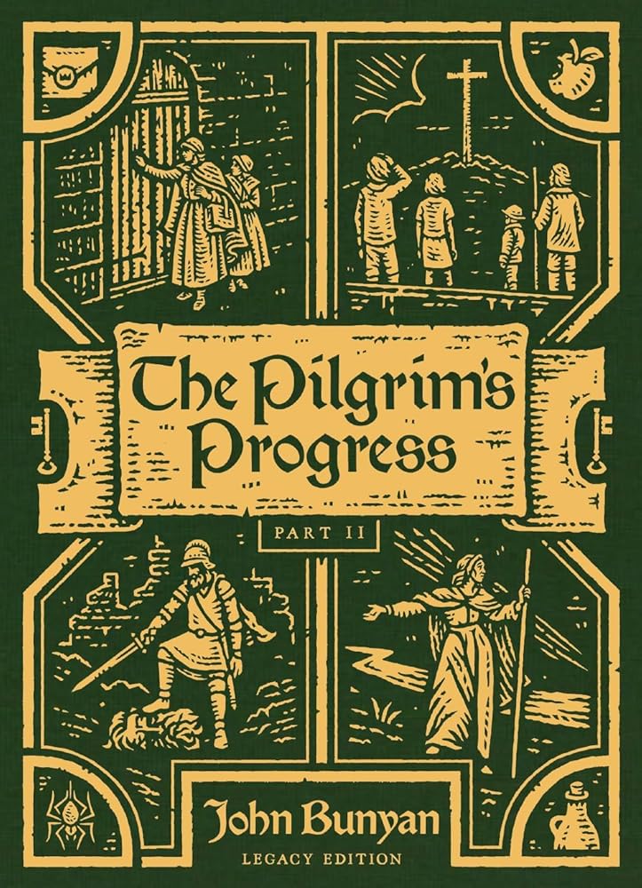 The Pilgrim's Progress, Part II (Christiana's Story) : Legacy Edition